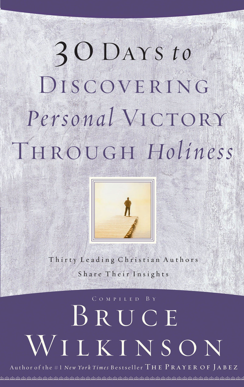 30 Days to Discovering Personal Victory through Holiness