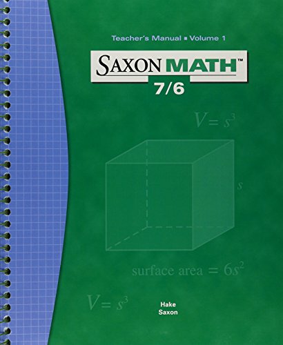 Saxon Math 7/6: Teacher's Manual, Vol. 1 by Stephen Hake (2004-05-04) Stephen Hake