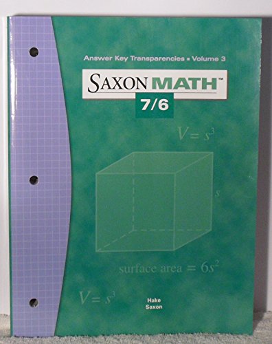 Saxon Math 7/6 Answer Key Transparencies Volume 3 (Volume 3) [Paperback] Saxon Hake