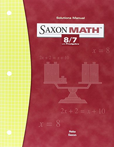 Solutions Manual Saxon Math 8/7 with Prealgebra [Paperback] Saxon Publishers