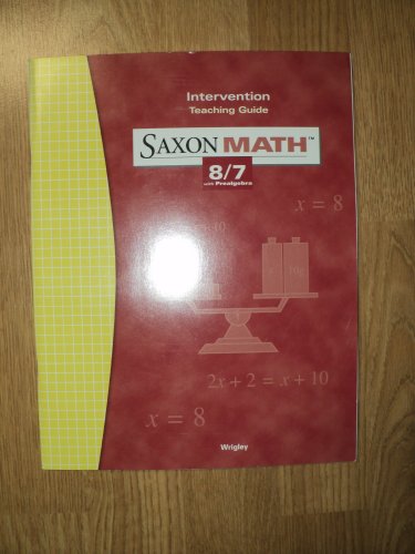 Saxon Math 8/7  Intervention Teaching Guide  2004