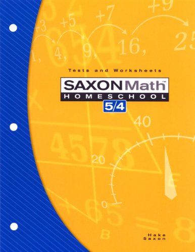 Saxon Math Homeschool 5/4: Tests and Worksheets - 3rd Edition 2004 [Paperback] SAXON PUBLISHERS