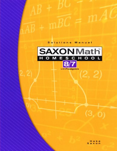 Saxon Math 8/7 Homeschool Solution Manual 3rd Edition 2005