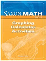 Saxon Math Course 3: Graphing Calculator Activities [Paperback] SAXON PUBLISHERS