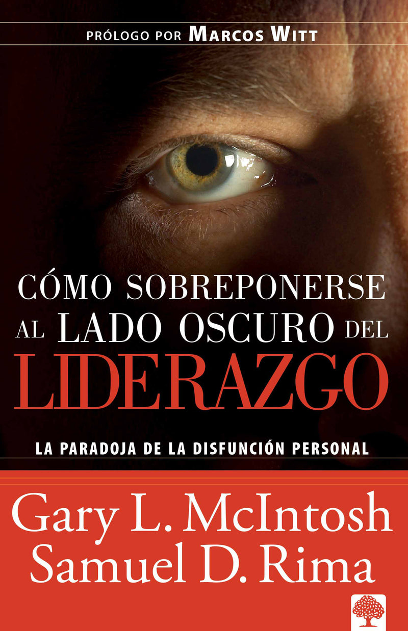 CÃ³mo sobreponerse al lado oscuro del liderazgo / Overcoming the Dark Side of Lea dership: How to Become an Effective Leader by Confronting Potential Failures