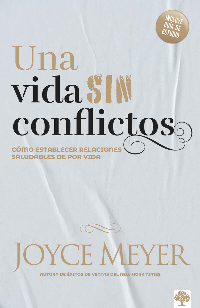 Una vida sin conflictos: CÃ³mo establecer relaciones saludables de por vida / Con flict Free Living: How to Build Healthy Relationships for Life