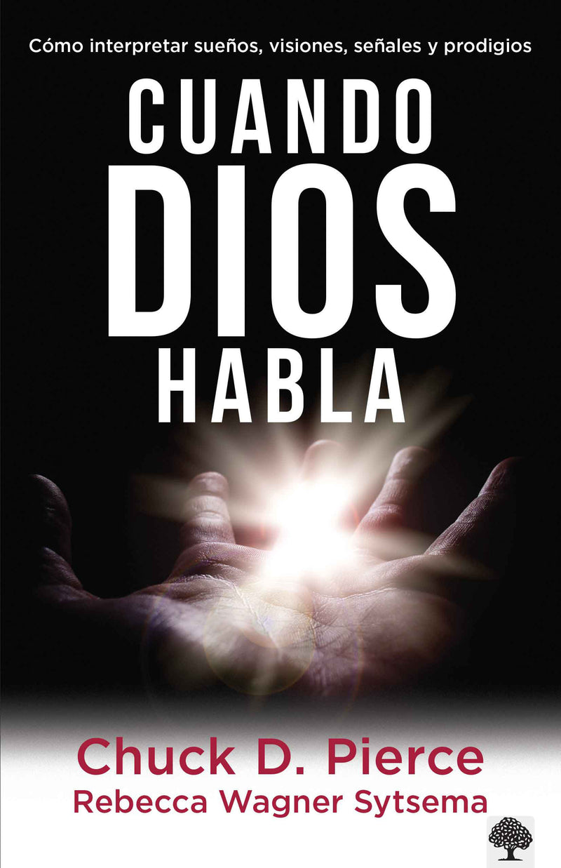 Cuando Dios habla: CÃ³mo interpretar sueÃ±os, visiones, seÃ±ales y prodigios / When  God Speaks