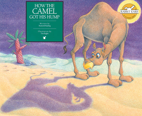 How the Camel Got His Hump