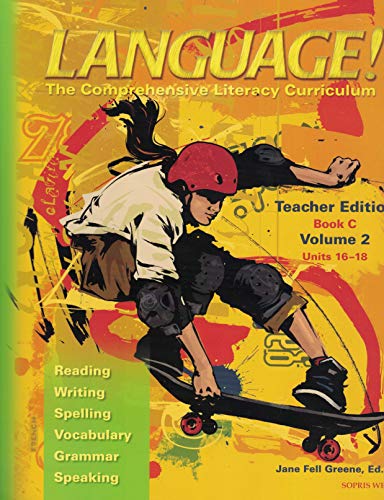 Language! The Comprehensive Literacy Curriculum, Vol. 2, Book C, Teacher's Edition [Hardcover] Sopris West