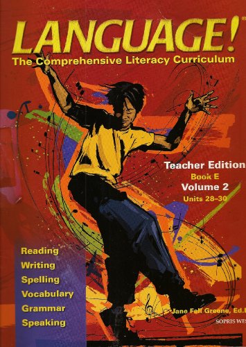 LANGUAGE! Comprehehensive Literacy Cirriculum: Teacher Edition Book E Volume 2 Units 28-30 [Spiral-bound] Ed.D Jane Fell Greene