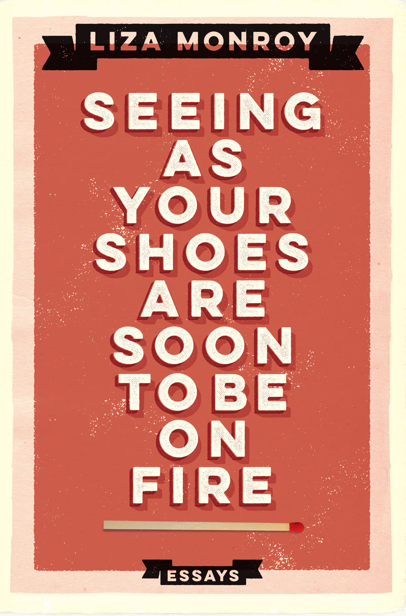 Seeing As Your Shoes Are Soon to be on Fire