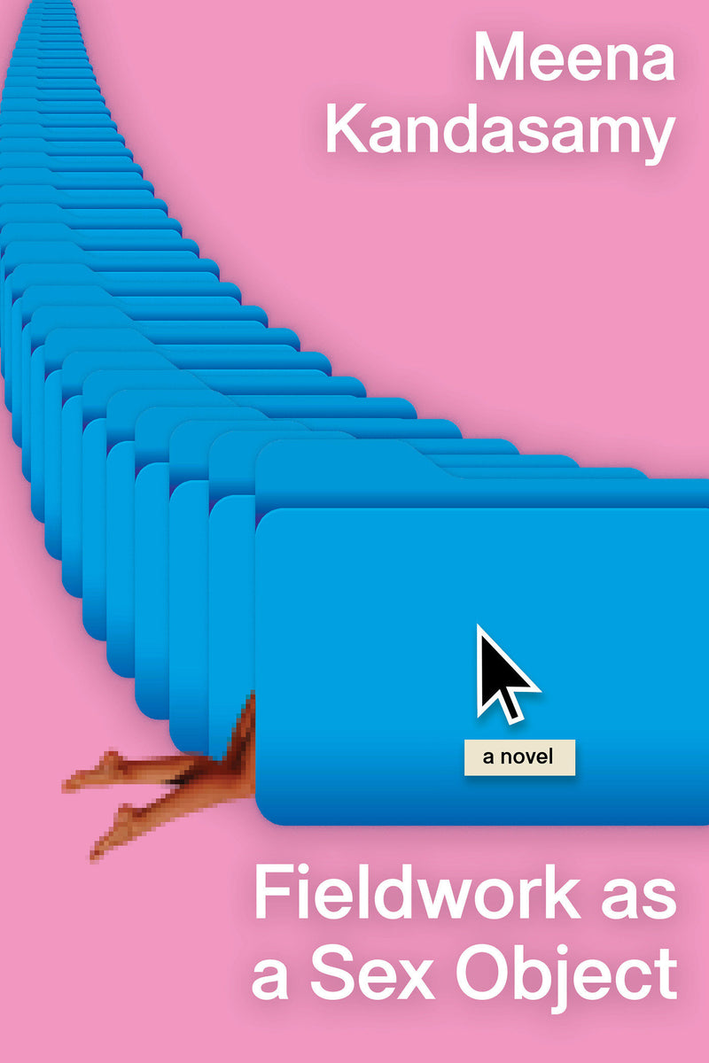 Fieldwork as a Sex Object:A Novel
