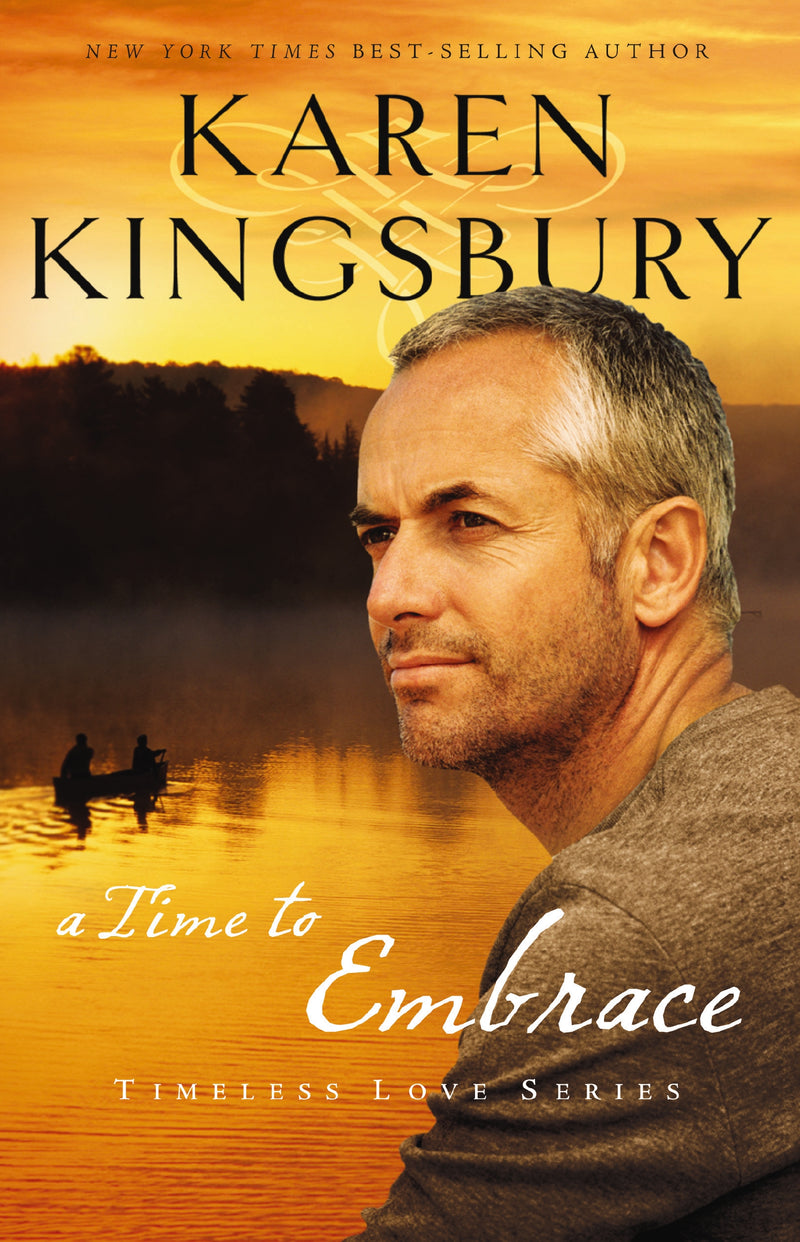 A Time to Embrace: A Novel of Faith, Forgiveness, and Second Chances