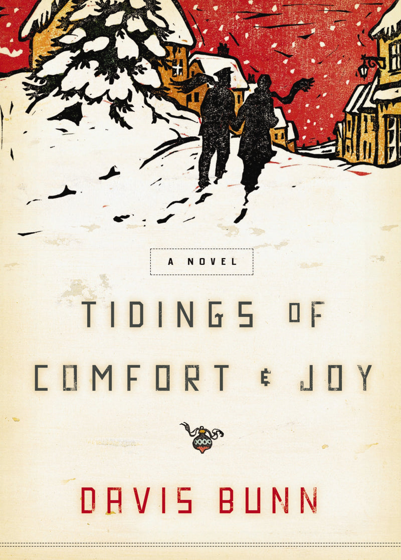 Tidings of Comfort and   Joy: A Classic Christmas Novel of Love, Loss, and Reunion