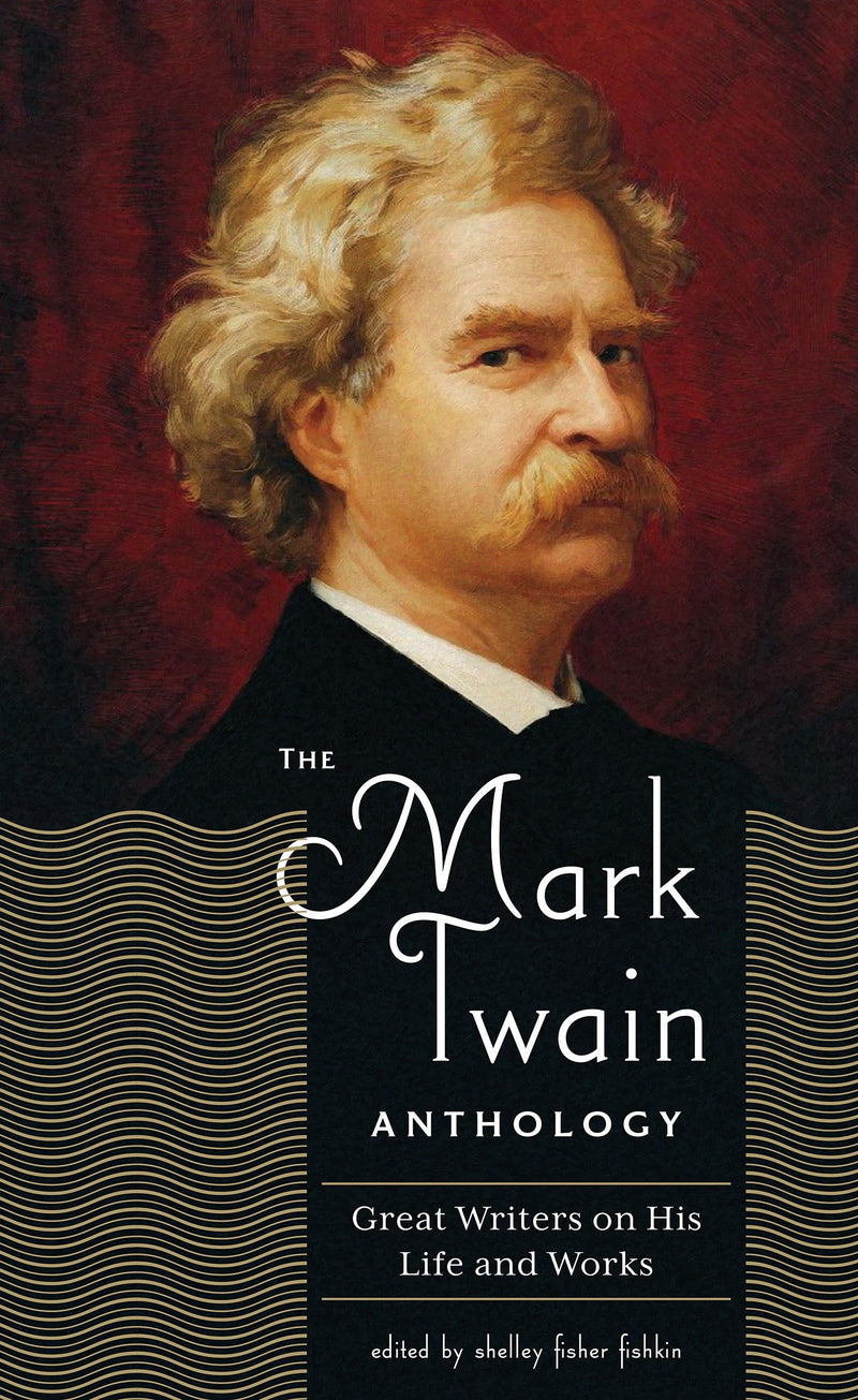 The Mark Twain Anthology (LOA #199)