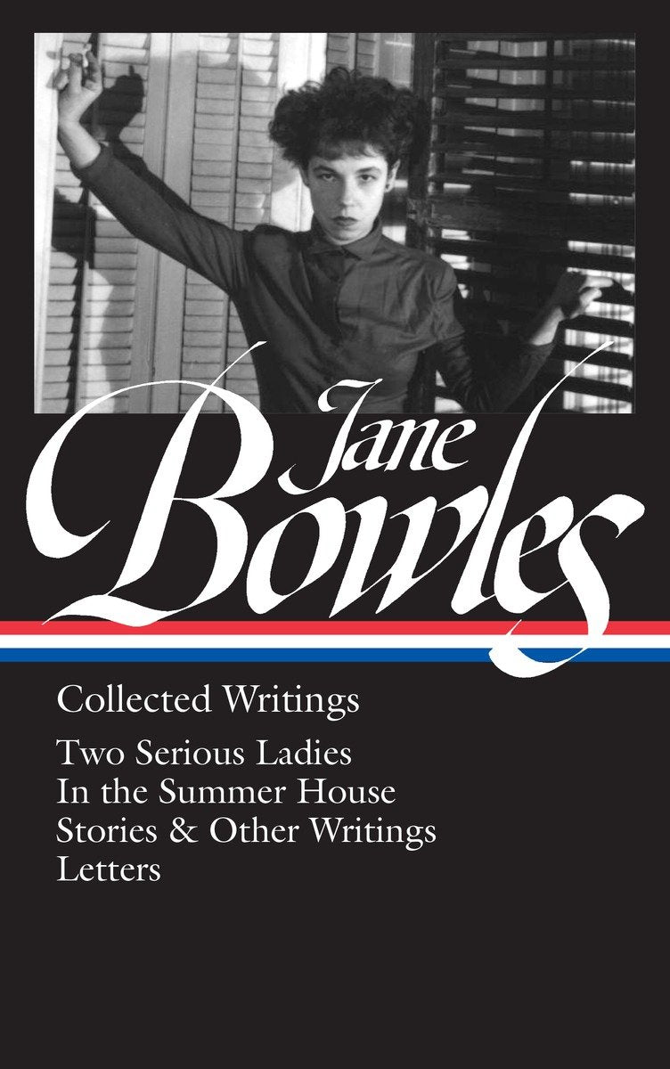 Jane Bowles: Collected Writings (LOA #288)