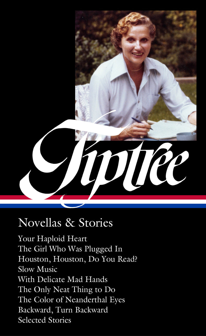 James Tiptree Jr.: Novellas & Stories (LOA #407)
