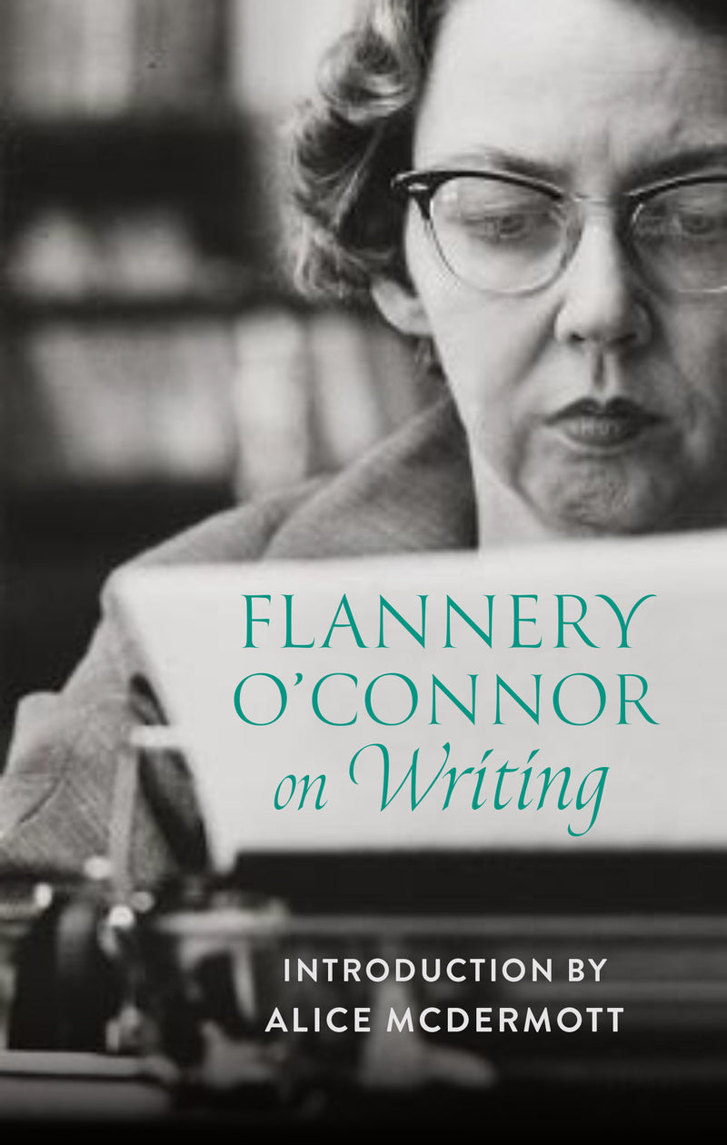 Flannery O'Connor on Writing