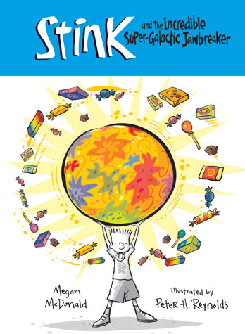 Stink and The Incredible Super-Galactic Jawbreaker