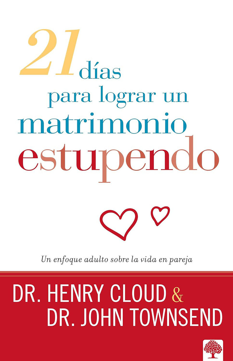 21 dÃ­as para lograr un matrimonio estupendo: Un enfoque adulto para la vida en pareja / 21 Days to a Great Marriage: A Grownup Approach to Couplehood