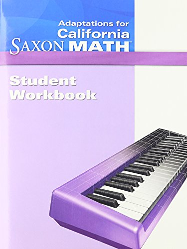 Saxon Math Intermediate 4 California Student Workbook Adaptation