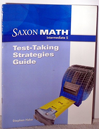 Saxon Math Intermediate 5 Test Taking Strategies Guide