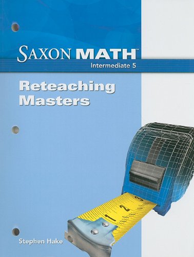 Saxon Math Intermediate 5: Reteaching Masters 2008 [Paperback] Saxon Publishers