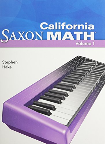 Saxon Math Intermediate 4 California Student Edition Vol. 1 2008