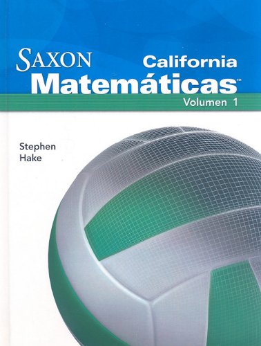 Saxon Math 6 California Student Edition Vol. 1 Spanish 2008