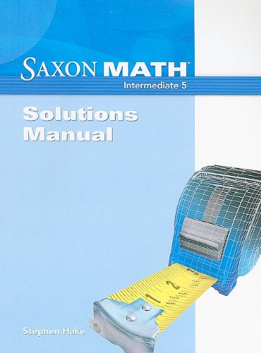 Saxon Math: Intermediate 5, Solutions Manual [Paperback] Saxon Publishers