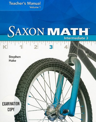 Saxon Math Intermediate 3, Volume 1 Teacher's Manual Stephen Hake