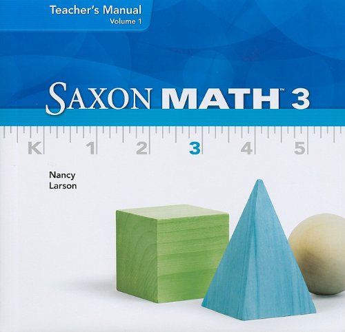 Saxon Math 3, Teacher's Manual Volume 1 Nancy Larson