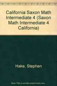 Saxon Math Intermediate 4 California Teacher Manual - 2 Volume Set  2008