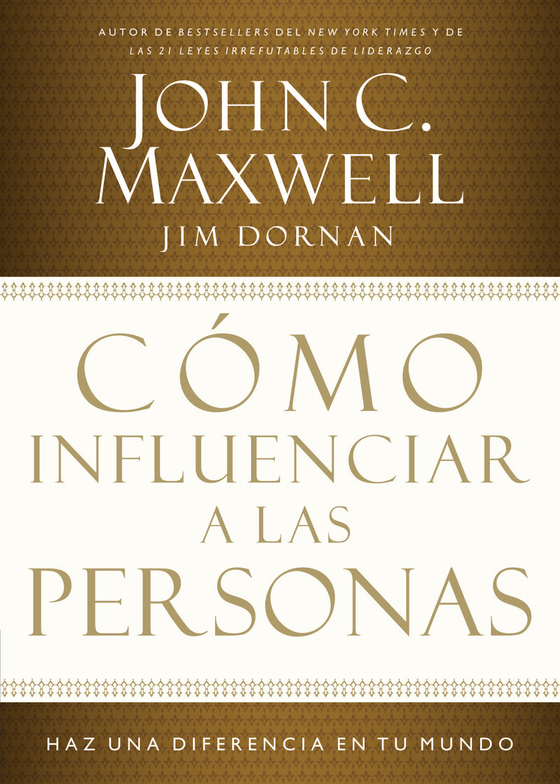 Cómo influenciar a las personas: Haga una diferencia en su mundo