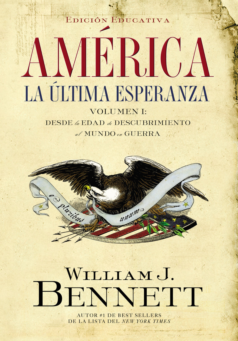 América: La última esperanza: Desde la edad de descubrimiento al mundo en guerra
