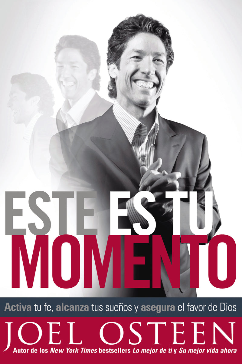 Este es tu momento: Activa tu fe, alcanza tus sueños y asegura el favor de Dios