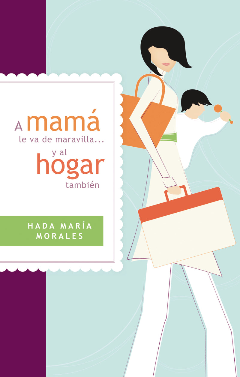 A mamá le va de maravilla... y al hogar también