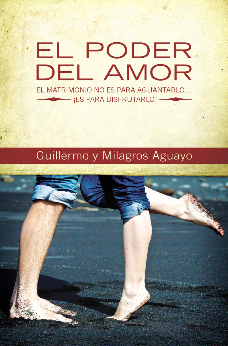 El poder del amor: El matrimonio no es para aguantarlo... ¡es para disfrutarlo!