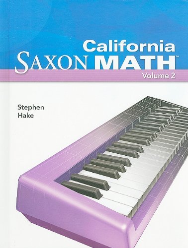 Saxon Math Intermediate 4 California Student Edition Vol. 2 2008