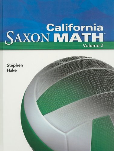 Saxon Math 6 California Student Edition Vol. 2 2008