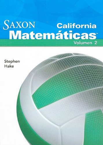 Saxon Math 6 California Student Edition Vol. 2 Spanish 2008