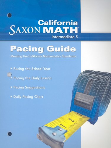 Saxon Math Intermediate 5 California Pacing Guide  2008