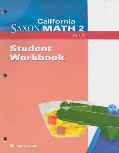 Saxon Math 2 California Student Workbook Part 1
