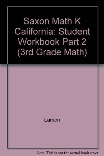Saxon Math K California Student Workbook Part 2