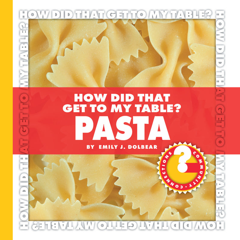 How Did That Get to My Table? Pasta