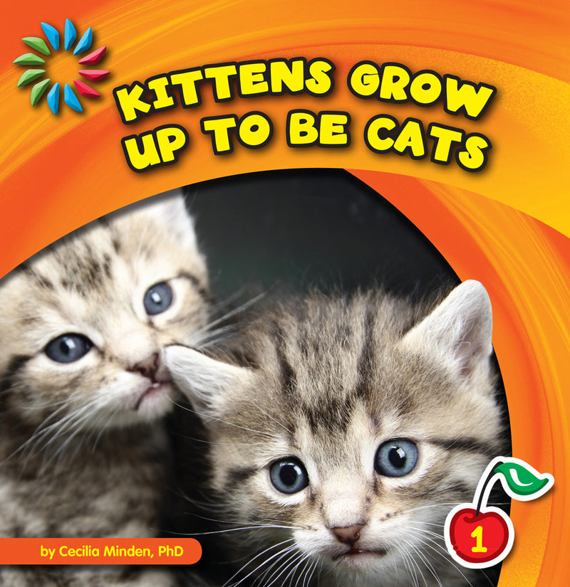 Kittens Grow up to Be Cats