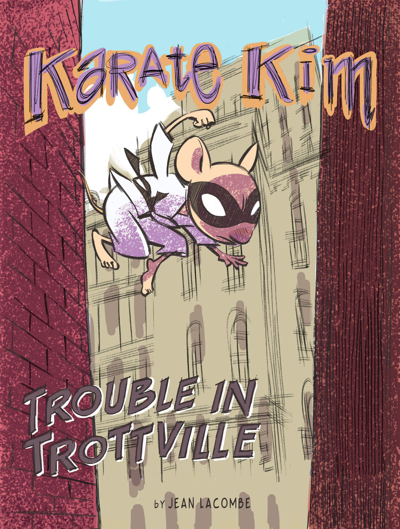 Karate Kim: Trouble in Trottville