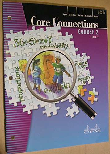 CORE CONNECTIONS:COURSE 2 TOOL [Paperback] Leslie Dietiker; G. Thomas Sallee; Judith Kysh and Brian Hoey