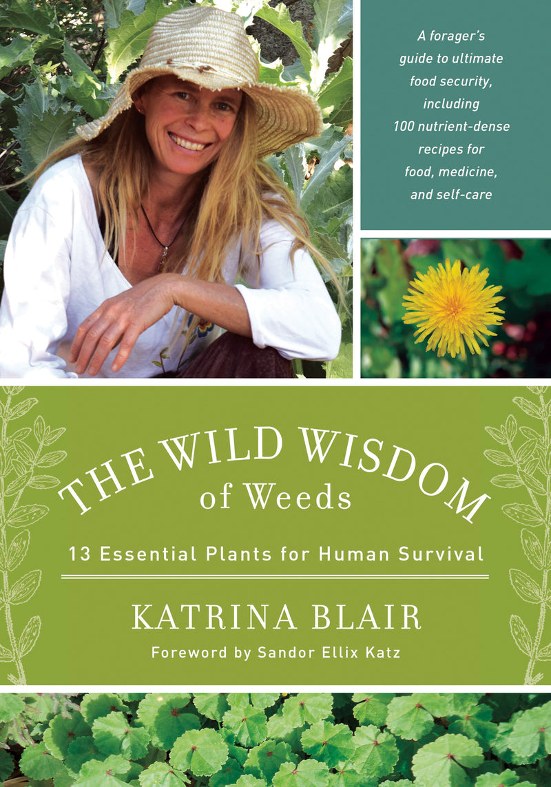 The Wild Wisdom of Weeds