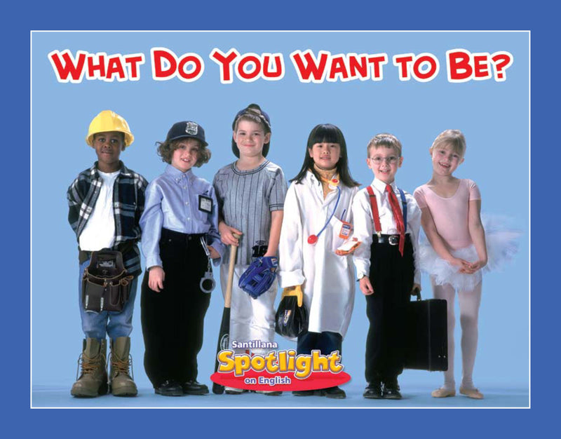 What Do You Want To Be?